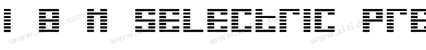 I B M Selectric pres字体转换